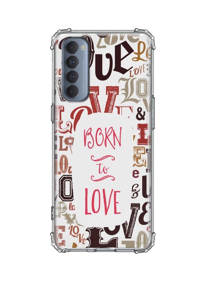 Protective Clear Case Cover for Oppo Reno4 Pro- Born To Love Multicolour