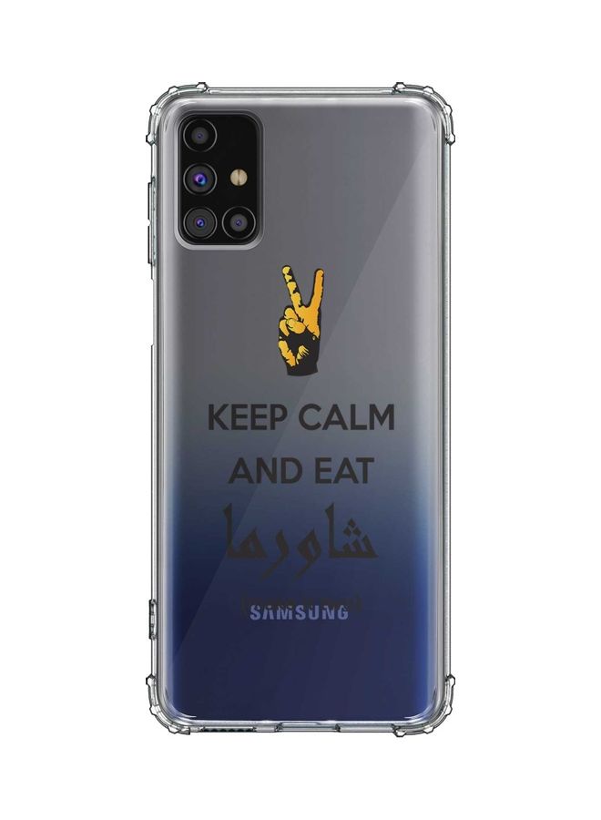 Stylizedd Keep Calm And Eat Shawarma Printed Protective Case Cover for Samsung Galaxy M31 S Clear