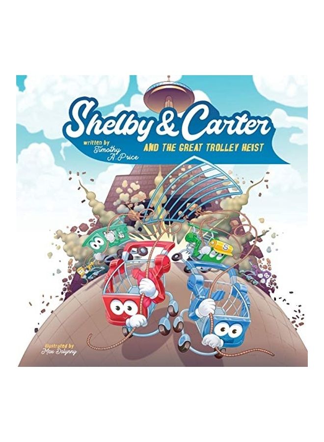 Shelby & Carter And The Great Trolley Heist Paperback English by Timothy A. Price - 2019