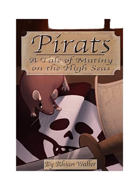 Pirats: A Tale Of Mutiny On The High Seas paperback english