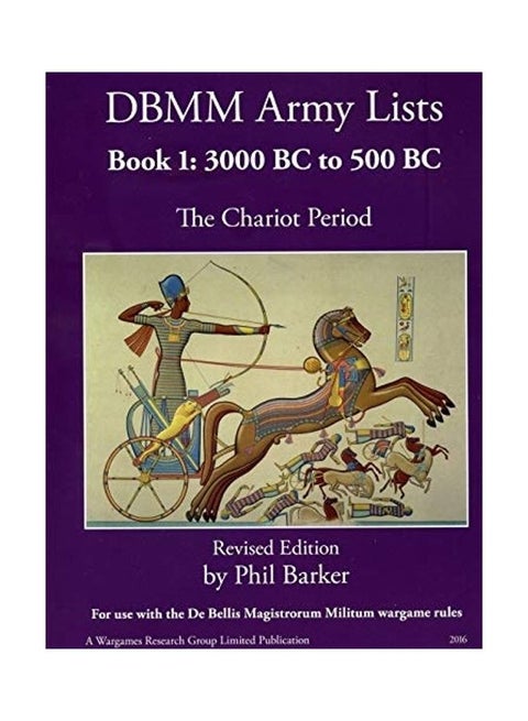 DBMM Army Lists Book 1: The Chariot Period 3000 BC to 500 BC Paperback English by Phil Barker