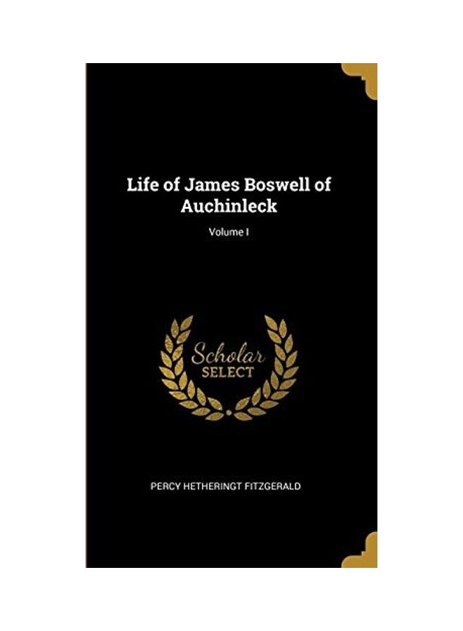 Life Of James Boswell Of Auchinleck; Volume I hardcover english