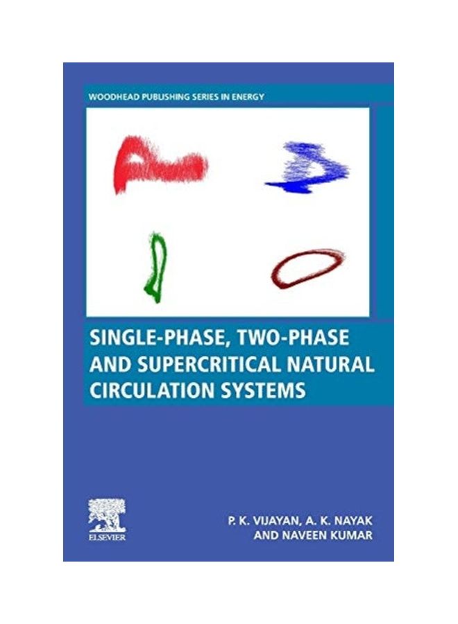 Single-Phase, Two-Phase And Supercritical Natural Circulation Systems paperback english - 2019