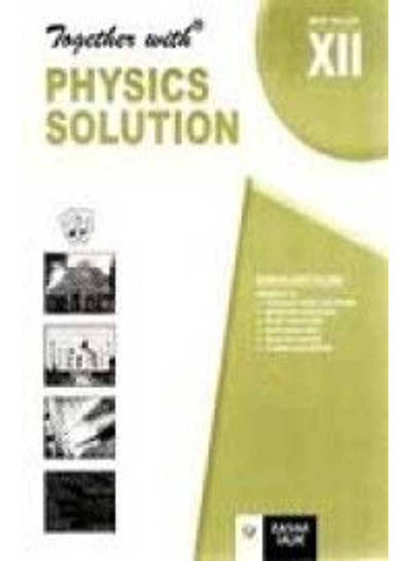 Together with Physics Solution Cass XII Paperback English by Rachna Sagar