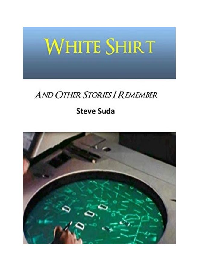 White Shirt And Other Stories I Remember Paperback English by Steve Suda 