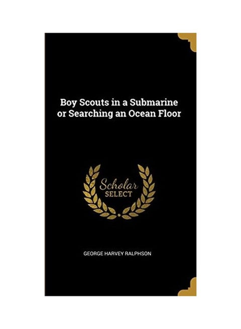Boy Scouts In A Submarine Or Searching An Ocean Floor hardcover english