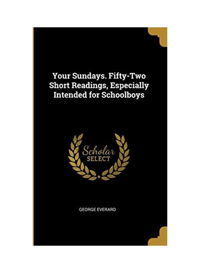 Your Sundays. Fifty-Two Short Readings, Especially Intended For Schoolboys paperback english 