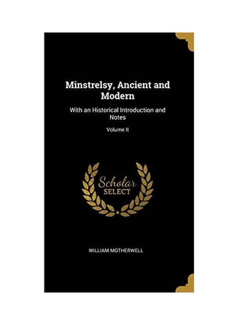 Minstrelsy, Ancient And Modern Hardcover English by William Motherwell