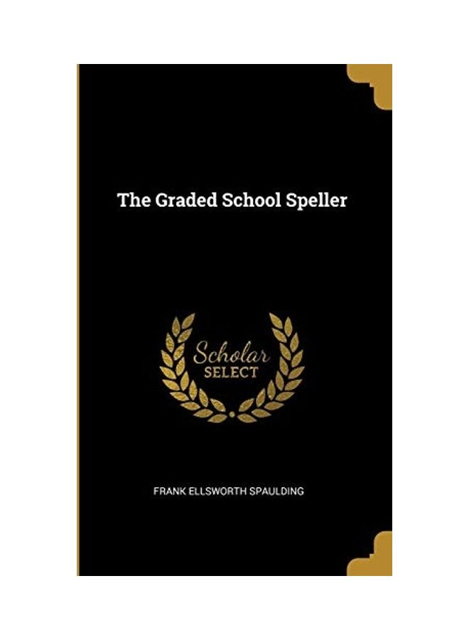 The Graded School Speller paperback english