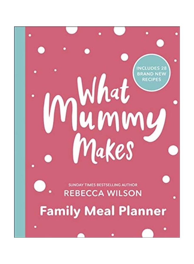 What Mummy Makes Family Meal Planner: Includes 28 Brand New Recipes paperback english - 2021 