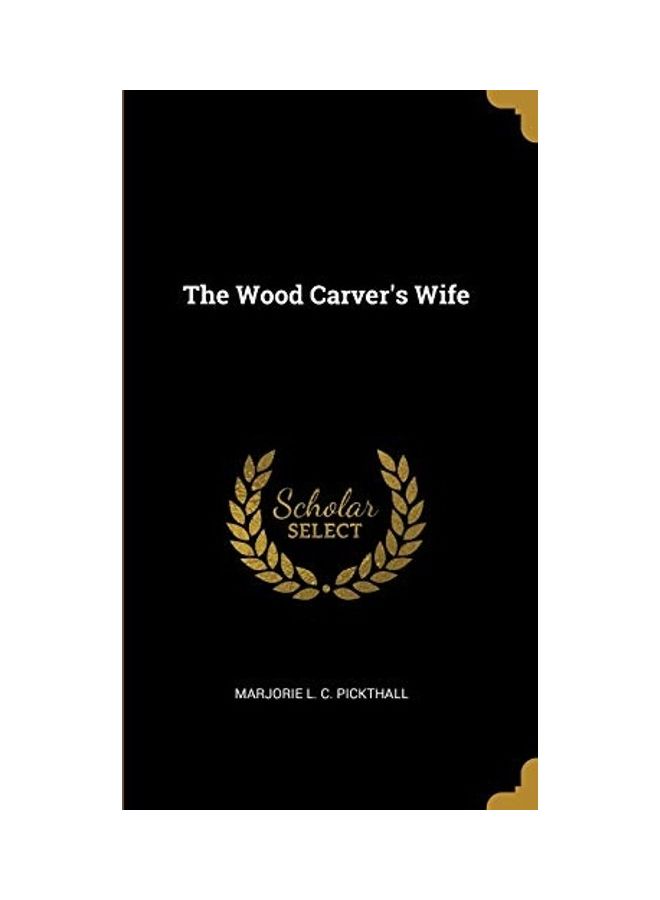 The Wood Carver's Wife hardcover english