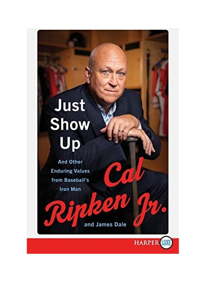 Just Show Up Paperback English by Cal Ripken 