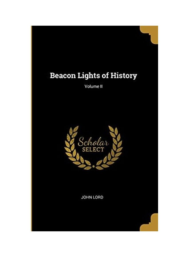 Beacon Lights Of History; Volume II paperback english - 2019 