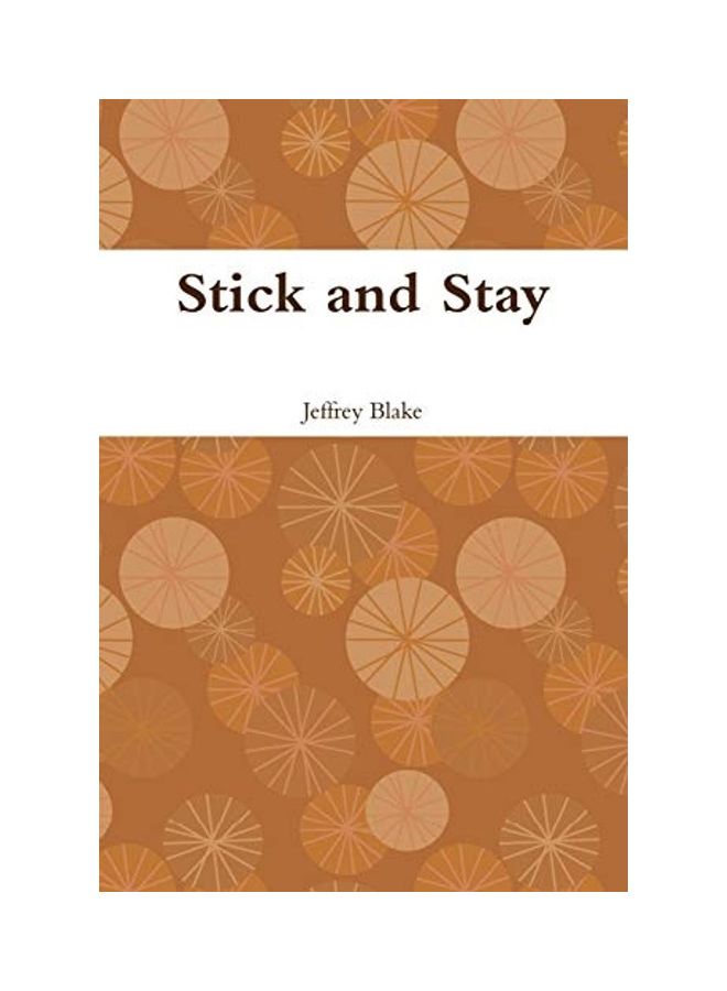 Stick and Stay Paperback English by Jeffrey Blake - 2019 