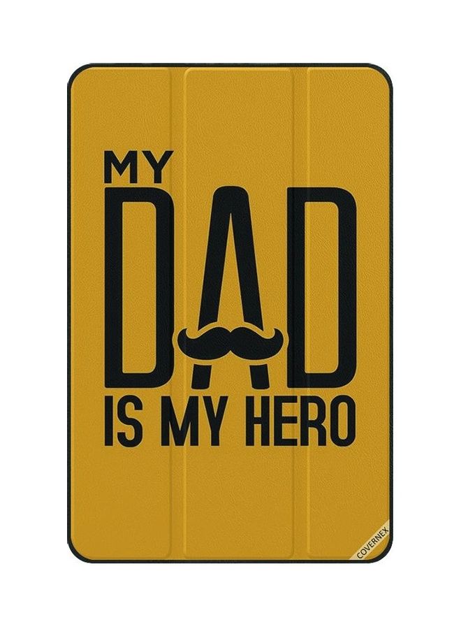 غطاء حماية قلاب واقٍ بطبعة عبارة "My Dad Is My Hero" لتابلت سامسونج جالاكسي تاب A طراز T580/T585 متعدد الألوان