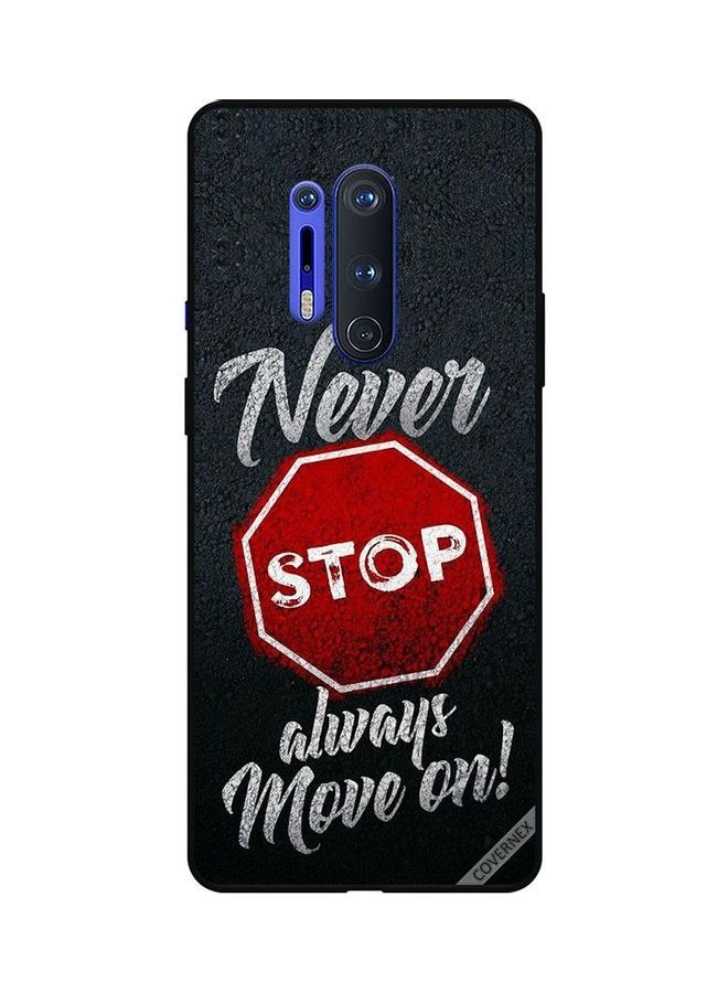 Covernex - Protective Case Cover For OnePlus 8 Pro Never Stop Always Move On - Image 1