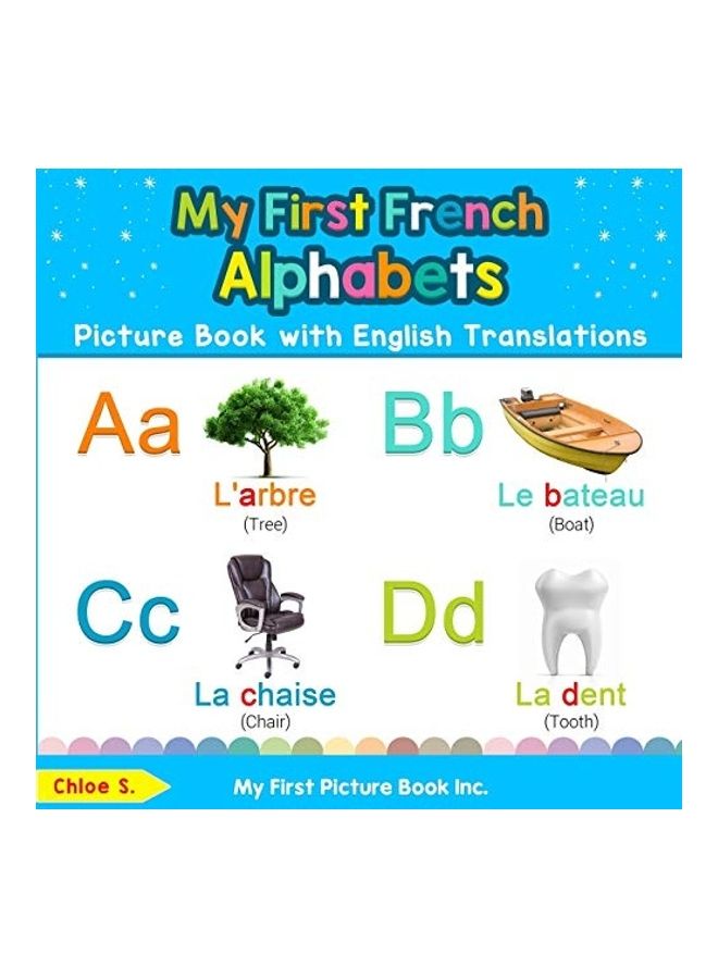 أول كتاب مصور عن الحروف الأبجدية الفرنسية مع ترجمة باللغة الإنجليزية: كتب تعليمية ثنائية اللغة وسهلة التدريس باللغة الفرنسية للأطفال