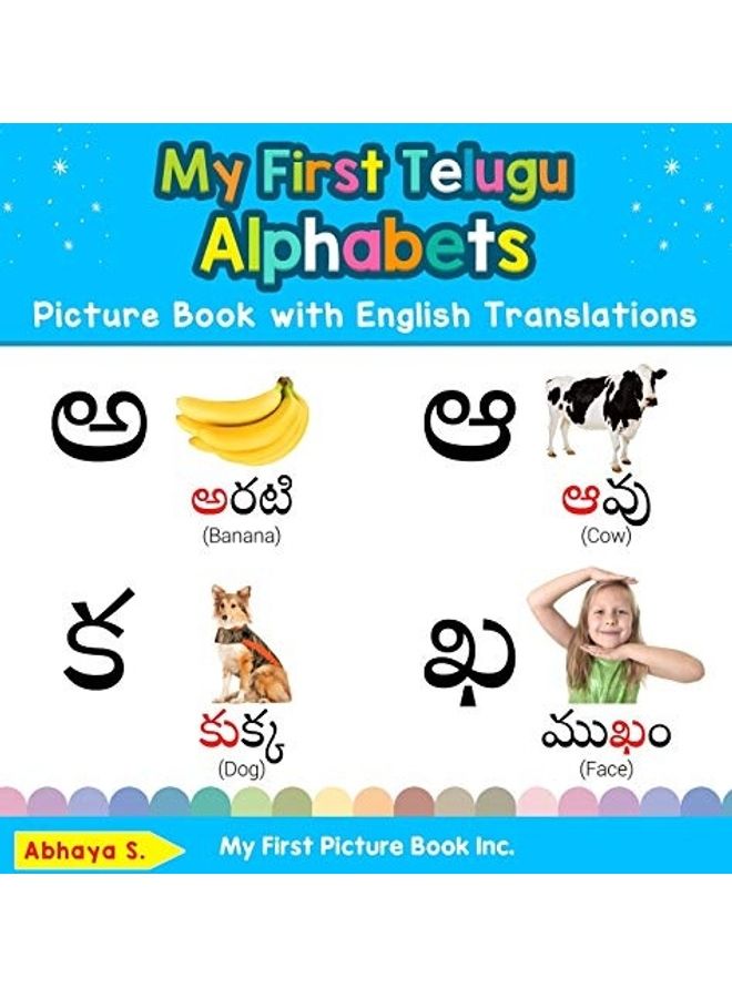 My First Telugu Alphabets Picture Book With English Translations Hardcover English by Abhaya S