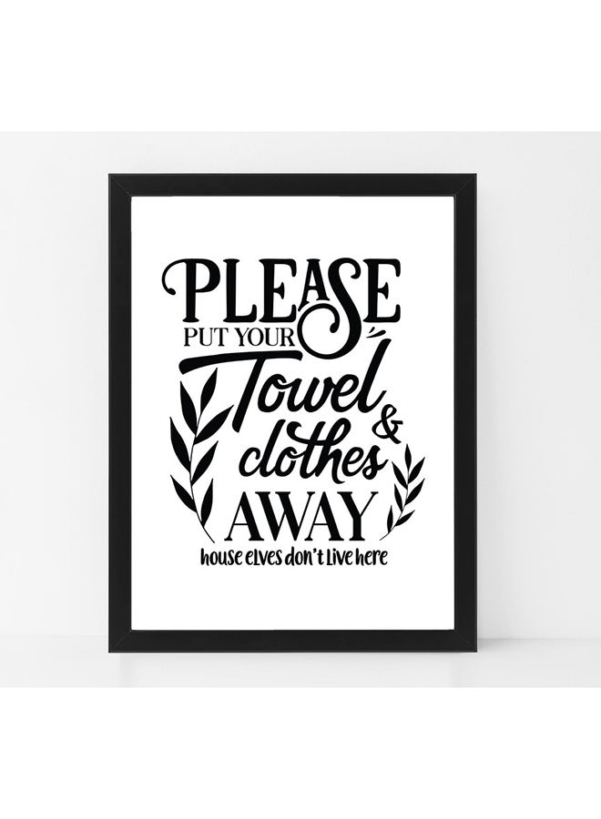 Boomah Accessories Inspirational Quote " Put Your Towel Away" Motivational Poster with Frame Black/White 50x40cm
