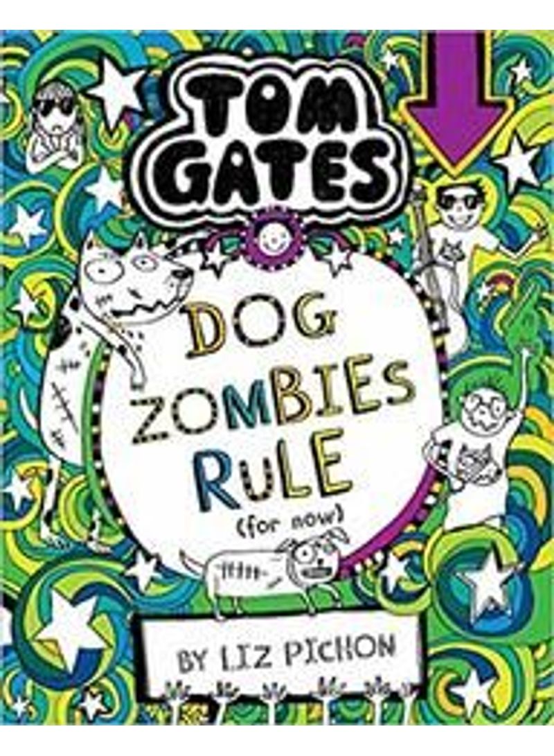 Tom Gates : Dog Zombies Rule Paperback English by Liz Pichon - 1032018 
