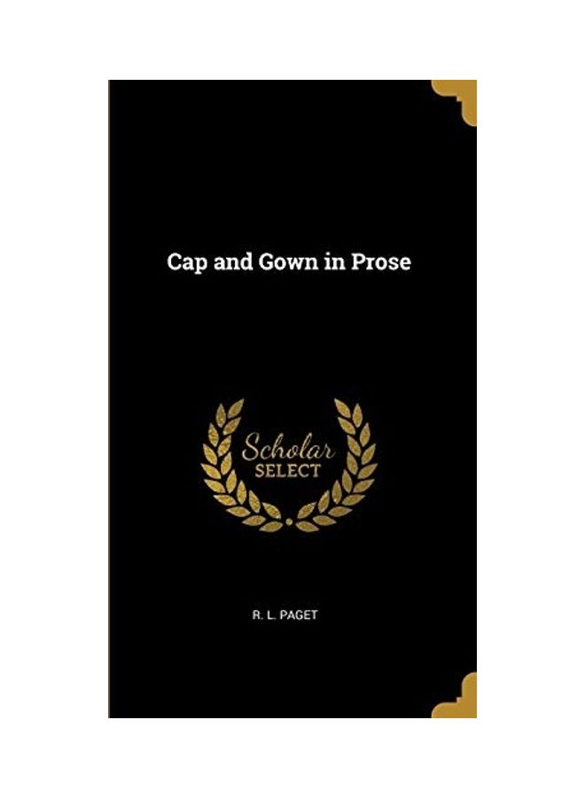 Cap And Gown In Prose hardcover english 
