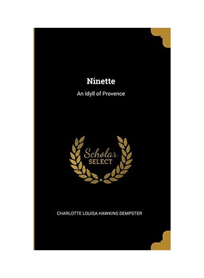 Ninette: An Idyll Of Provence paperback english