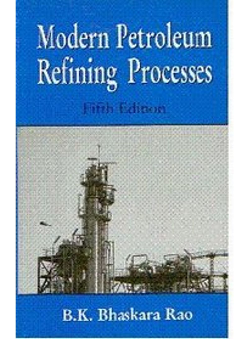 Modern Petroleum Refining Processes Paperback English by de Rao - 2008 