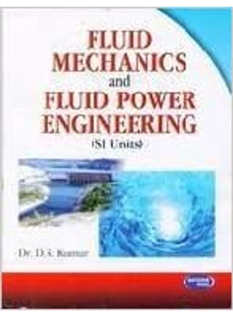 Fluid Mechanics And Fluid Power Engineering Paperback English by Kumar D S - 2010 
