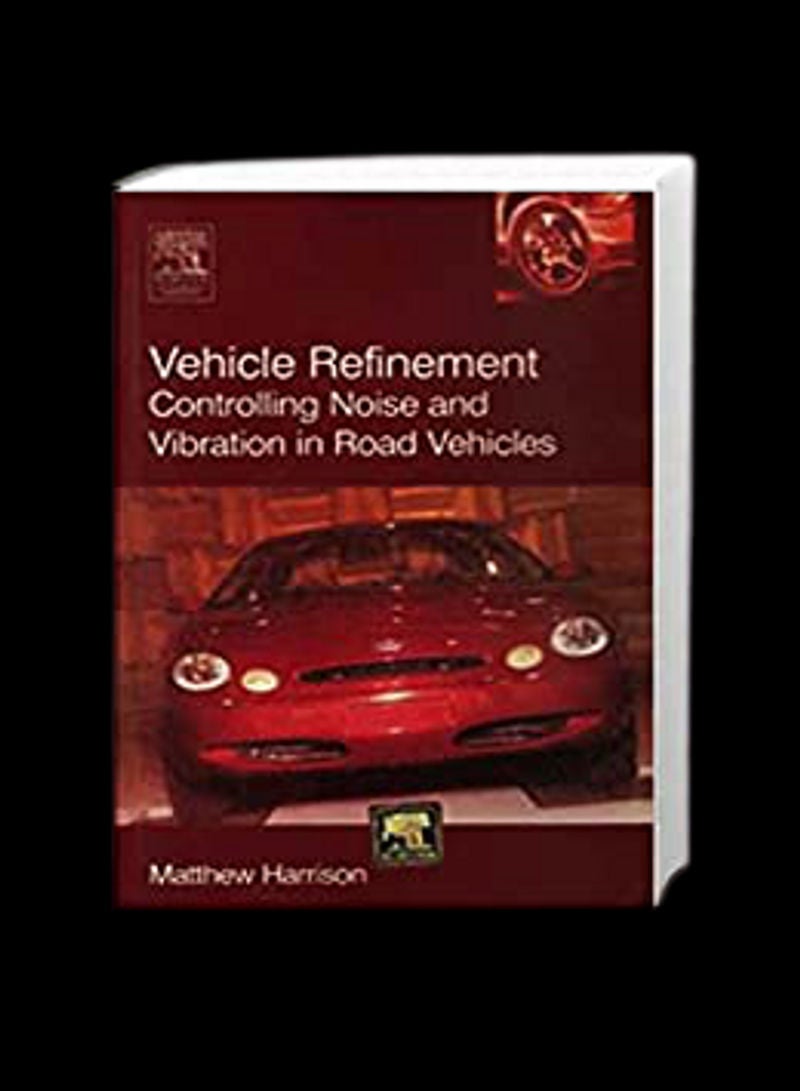 Vehicle Refinement Controlling Noise And Vibration In Road Vehicles Paperback English by Harrison Matthew - 2011 