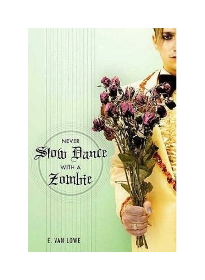 Never Slow Dance with a Zombie Paperback English by E Van Lowe - 40148