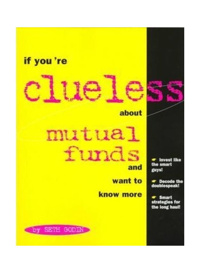 If You're Clueless About Mutual Funds And Want To Know More Paperback English by F.X. Nine