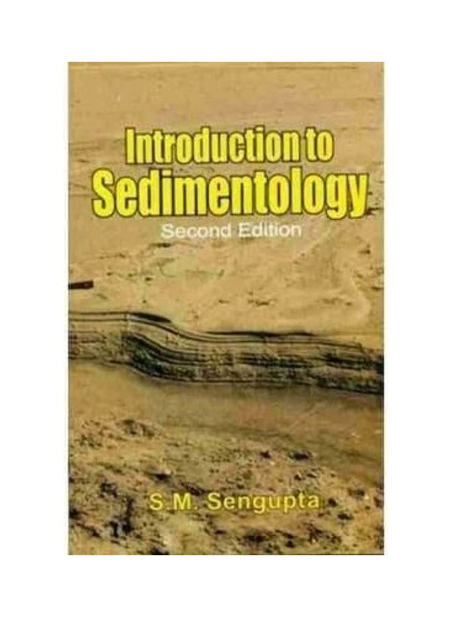 Introduction to Sedimentology Paperback English by S.M. Sengupta - 43189.0 