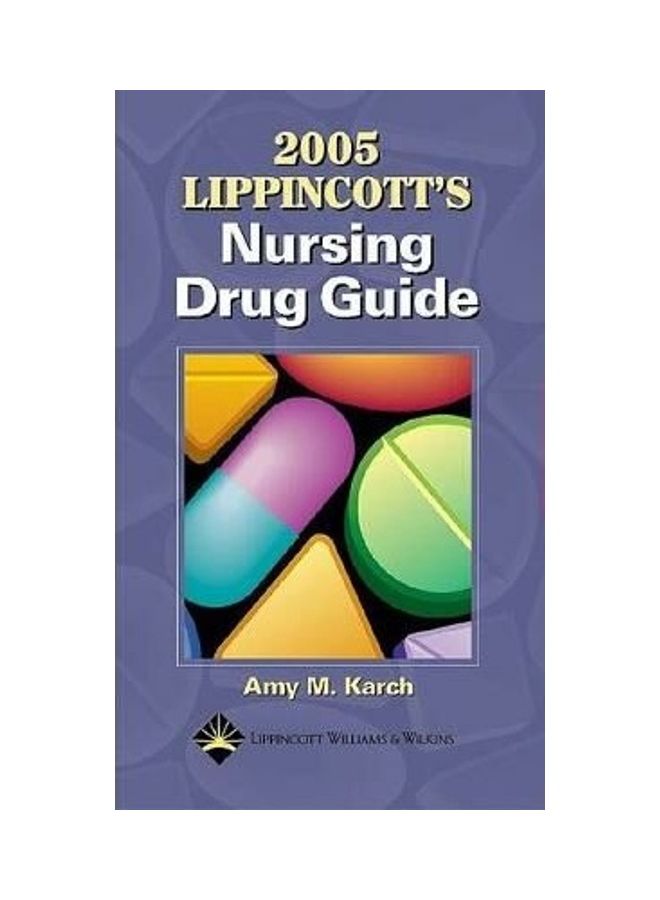 Lippincott's Nursing Drug Guide: 2005 Paperback English by Amy Morrison Karch