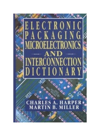 Electronic Packaging, Microelectronics, And Interconnection Dictionary Hardcover English by Charles Harper - v1621829725/N47578145A_1