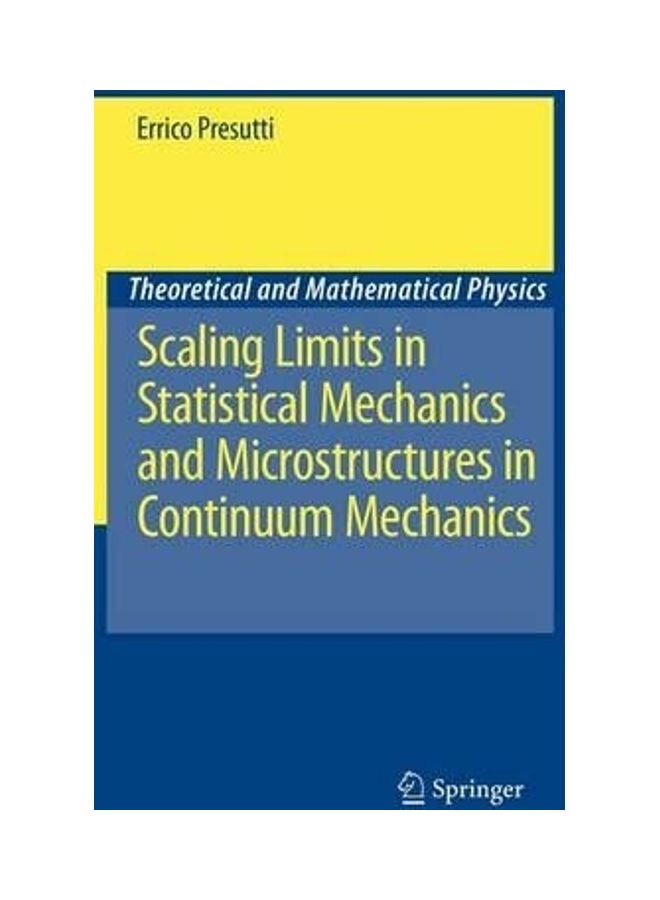 Scaling Limits In Statistical Mechanics And Microstructures In Continuum Mechanics Hardcover English by Errico Presutti 