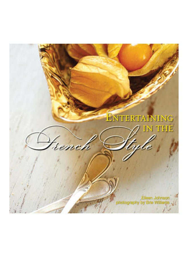 Entertaining in the French Style Hardcover English by Eileen Johnson 