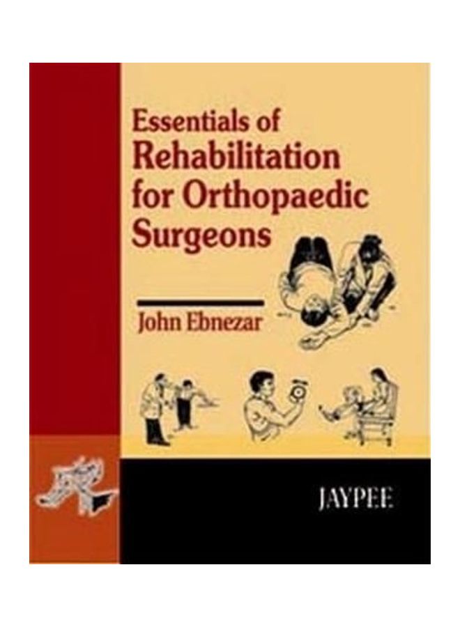 Essentials For Rehabilitations For Orthopaedic Surgeons Paperback English by Jaypee Brothers Medical Publishers