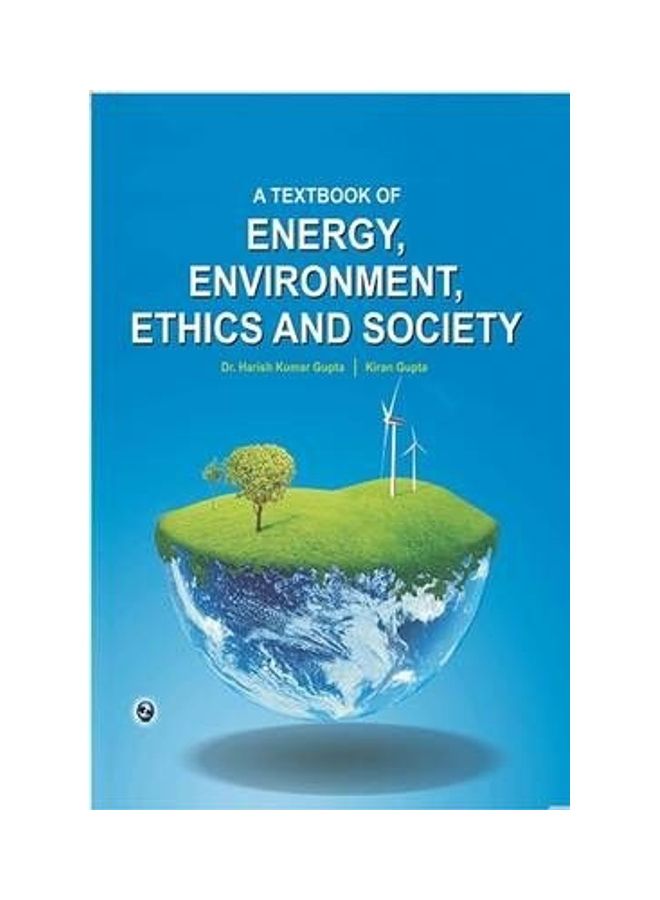 A Textbook Of Energy, Environment, Ethics And Society Paperback English by Kiran Gupta 