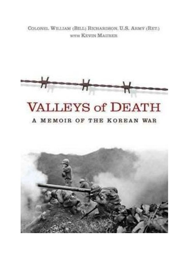 Valleys of Death A Memoir of the Korean War Hardcover English by Bill Richardson 