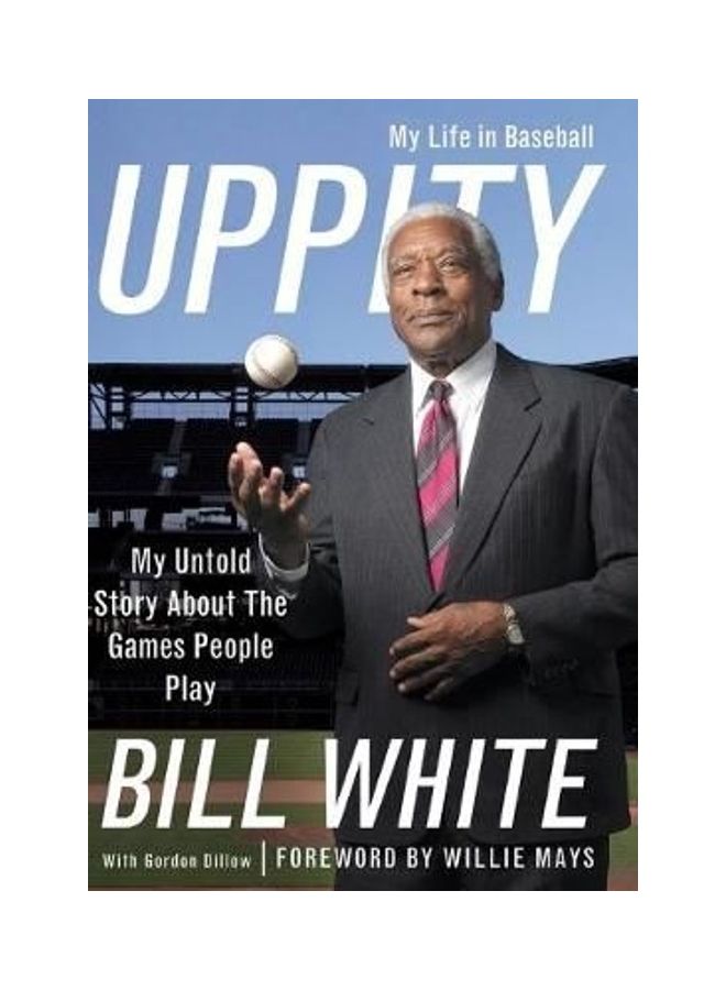 Uppity: My Untold Story About the Games People Play Hardcover English by Bill White 