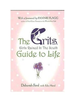 The Grits (Girls Raised In The South) Guide To Life Paperback English by Deborah Ford - v1621829751/N47582353A_1