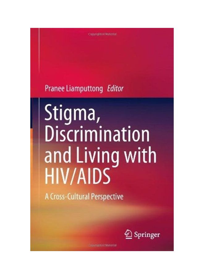 Stigma, Discrimination and Living with HIV/AIDS: A Cross-Cultural Perspective hardcover english