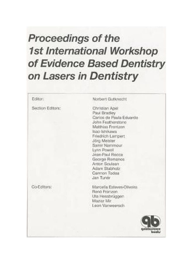 Proceedings Of The 1st International Workshop Of Evidence Based Dentistry On Lasers In Dentistry Paperback English by Norbert Gutknecht