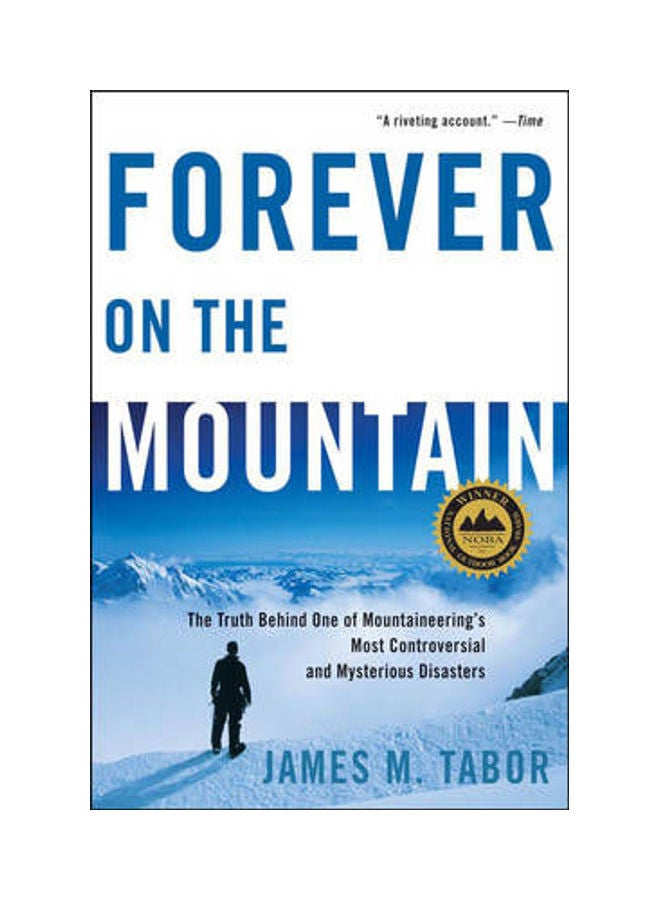 null - Forever on the Mountain: The Truth Behind One of Mountaineering's Most Controversial and Mysterious Disasters Paperback English by James M. Tabor - Image 1