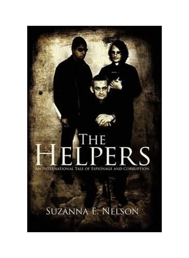The Helpers: An International Tale of Espionage and Corruption paperback english 