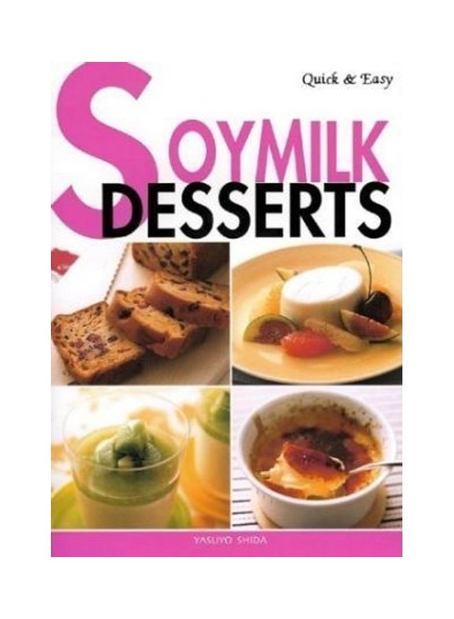 Quick And Easy Soymilk Desserts Paperback English by Yasuyo Shida 