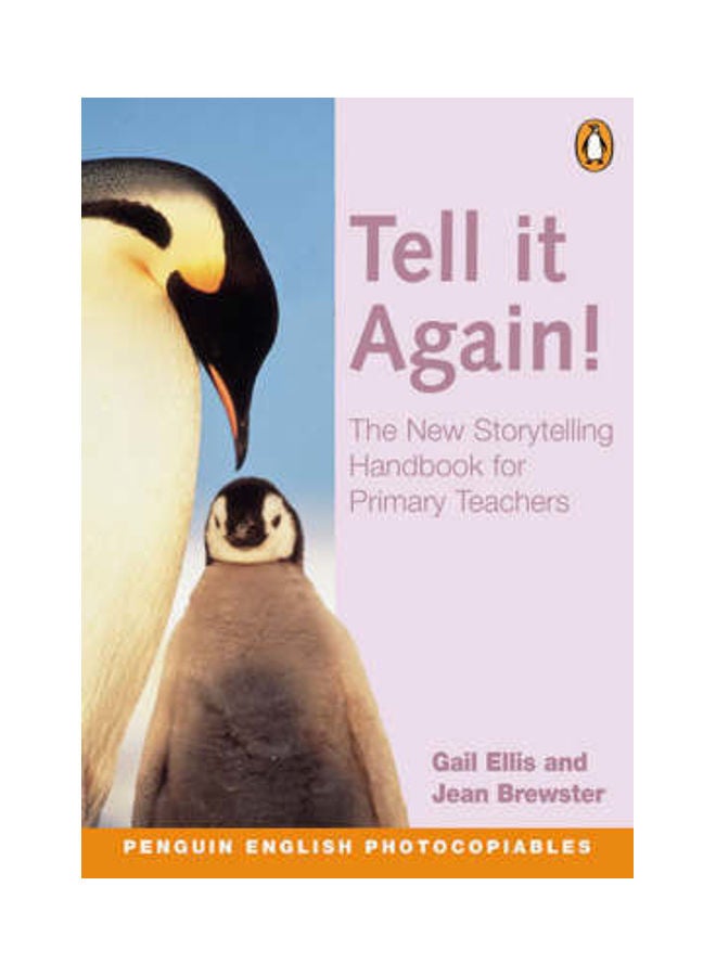 Tell it Again! The New Storytelling Handbook for Primary Teachers Paperback English by Gail Ellis - 37480.0 