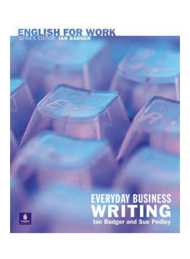 English For Work: Everyday Business Writing Paperback English by Ian Longman