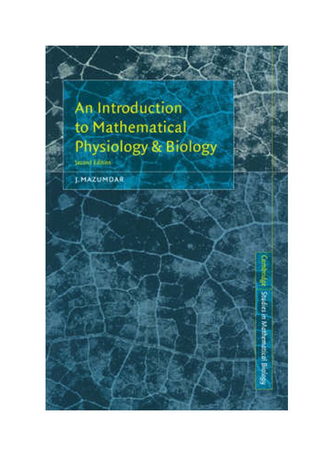 An Introduction to Mathematical Physiology and Biology Paperback English by J. Mazumdar 