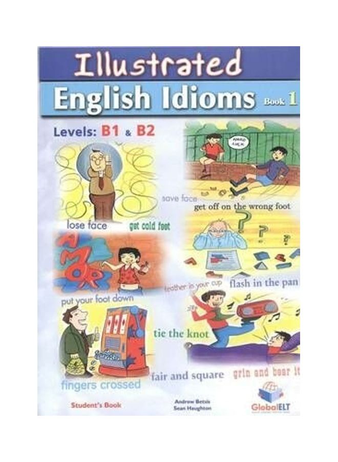 Illustrated Idioms B1 & B2 - Book 1 - Student's Book - Self-study Edition Board Book English